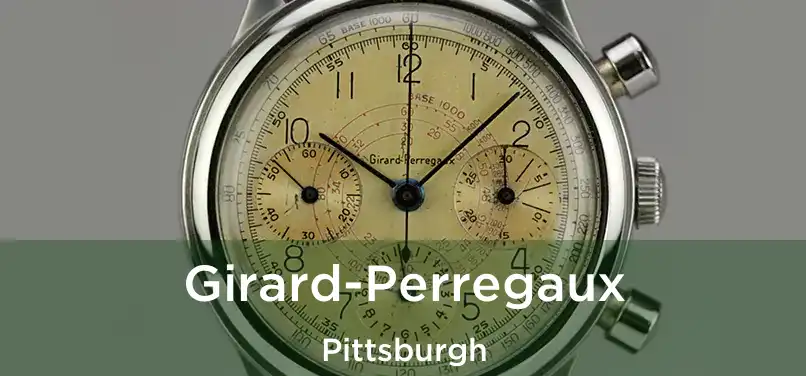  Girard-Perregaux Pittsburgh