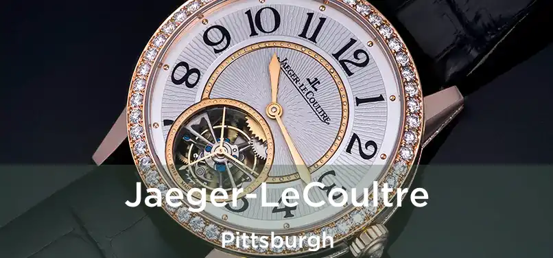  Jaeger-LeCoultre Pittsburgh