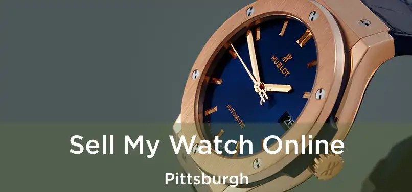  Sell My Watch Online Pittsburgh