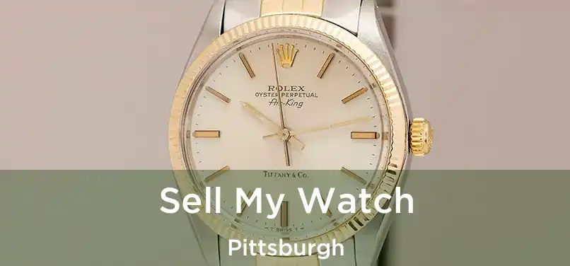  Sell My Watch Pittsburgh