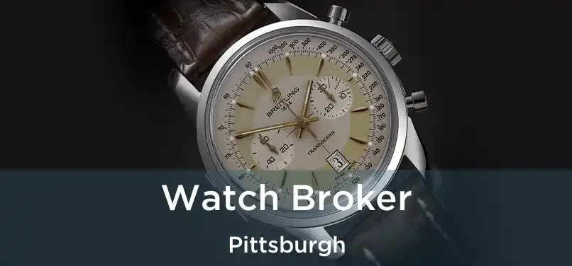  Watch Broker Pittsburgh